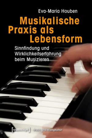 Musikalische Praxis als Lebensform