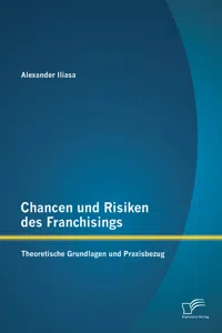 Chancen und Risiken des Franchisings: Theoretische Grundlagen und Praxisbezug_cover