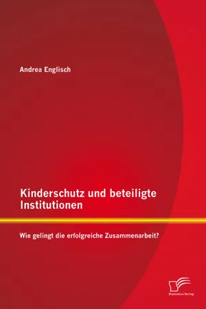 Kinderschutz und beteiligte Institutionen: Wie gelingt die erfolgreiche Zusammenarbeit?