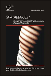 Spätabbruch: Schwangerschaftsabbruch nach der Pränataldiagnostik_cover