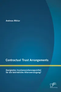 Contractual Trust Arrangements: Geeignetes Insolvenzsicherungsmittel für die betriebliche Altersversorgung?_cover