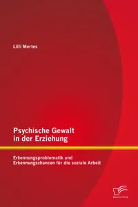 Psychische Gewalt in der Erziehung: Erkennungsproblematik und Erkennungschancen für die soziale Arbeit_cover