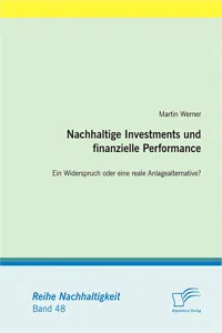 Nachhaltige Investments und finanzielle Performance: Ein Widerspruch oder eine reale Anlagealternative?_cover