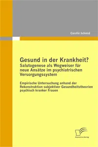 Gesund in der Krankheit? Salutogenese als Wegweiser für neue Ansätze im psychiatrischen Versorgungssystem_cover