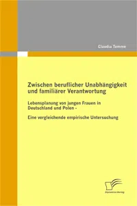 Zwischen beruflicher Unabhängigkeit und familiärer Verantwortung_cover