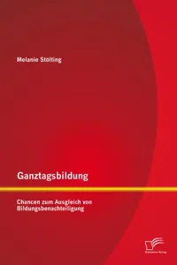 Ganztagsbildung: Chancen zum Ausgleich von Bildungsbenachteiligung_cover