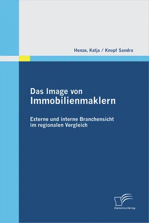 Das Image von Immobilienmaklern: Externe und interne Branchensicht im regionalen Vergleich