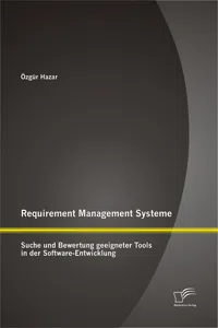 Requirement Management Systeme: Suche und Bewertung geeigneter Tools in der Software-Entwicklung_cover