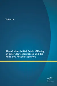 Ablauf eines Initial Public Offering an einer deutschen Börse und die Rolle des Abschlussprüfers_cover