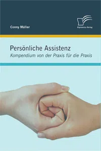 Persönliche Assistenz: Kompendium von der Praxis für die Praxis_cover