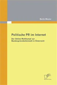 Politische PR im Internet: Der Online-Wahlkampf zur Bundespräsidentenwahl in Österreich_cover