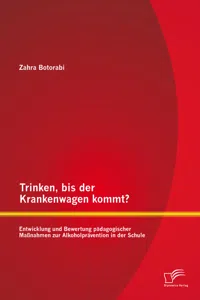 Trinken, bis der Krankenwagen kommt? Entwicklung und Bewertung pädagogischer Maßnahmen zur Alkoholprävention in der Schule_cover