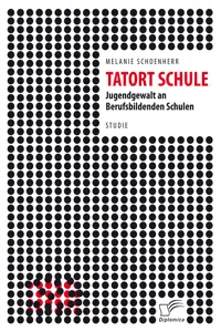 Tatort Schule: Jugendgewalt an Berufsbildenden Schulen_cover