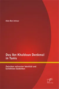 Das Ibn Khaldoun Denkmal in Tunis: Zwischen nationaler Identität und kollektiven Gedenken_cover