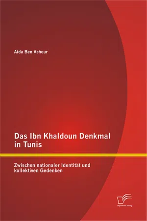 Das Ibn Khaldoun Denkmal in Tunis: Zwischen nationaler Identität und kollektiven Gedenken