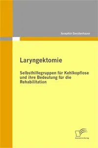 Laryngektomie: Selbsthilfegruppen für Kehlkopflose und ihre Bedeutung für die Rehabilitation_cover