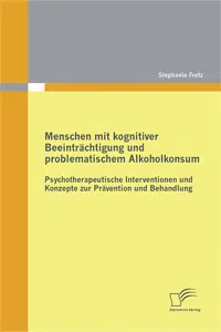 Menschen mit kognitiver Beeinträchtigung und problematischem Alkoholkonsum - Psychotherapeutische Interventionen und Konzepte zur Prävention und Behandlung_cover