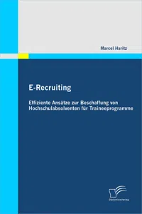 E-Recruiting: Effiziente Ansätze zur Beschaffung von Hochschulabsolventen für Traineeprogramme_cover