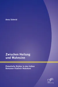 Zwischen Heilung und Wahnsinn: Potentielle Dichter in den frühen Romanen Vladimir Nabokovs_cover