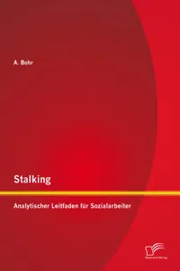 Stalking: Analytischer Leitfaden für Sozialarbeiter_cover