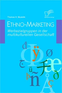 Ethno-Marketing: Werbezielgruppen in der multikulturellen Gesellschaft_cover