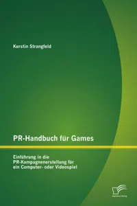 PR-Handbuch für Games: Einführung in die PR-Kampagnenerstellung für ein Computer- oder Videospiel_cover