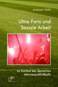 Ultra-Fans und Soziale Arbeit im Kontext des deutschen Männerprofifußballs_cover