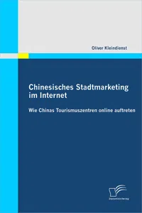 Chinesisches Stadtmarketing im Internet: Wie Chinas Tourismuszentren online auftreten_cover