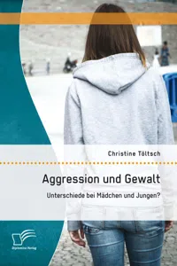 Aggression und Gewalt: Unterschiede bei Mädchen und Jungen?_cover