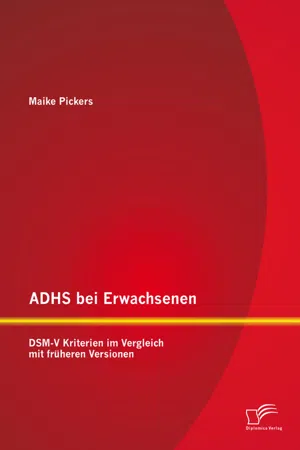 ADHS bei Erwachsenen: DSM-V Kriterien im Vergleich mit früheren Versionen