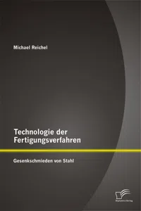 Technologie der Fertigungsverfahren: Gesenkschmieden von Stahl_cover