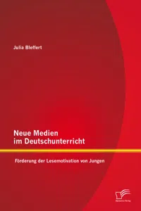 Neue Medien im Deutschunterricht: Förderung der Lesemotivation von Jungen_cover