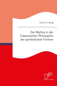 Der Mythos in der Cassirerschen Philosophie der symbolischen Formen_cover