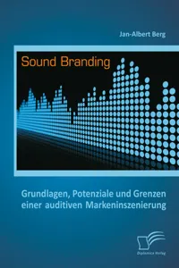 Sound Branding: Grundlagen, Potenziale und Grenzen einer auditiven Markeninszenierung_cover