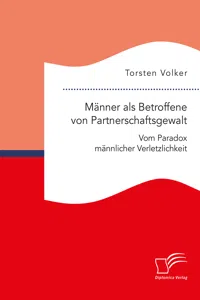 Männer als Betroffene von Partnerschaftsgewalt. Vom Paradox männlicher Verletzlichkeit_cover