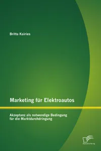 Marketing für Elektroautos: Akzeptanz als notwendige Bedingung für die Marktdurchdringung_cover