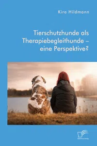 Tierschutzhunde als Therapiebegleithunde – eine Perspektive?_cover