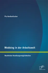 Mobbing in der Arbeitswelt: Rechtliche Handlungsmöglichkeiten_cover