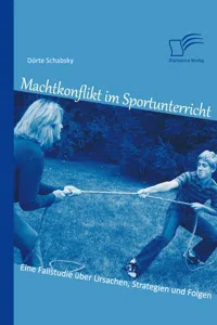 Machtkonflikt im Sportunterricht: Eine Fallstudie über Ursachen, Strategien und Folgen_cover