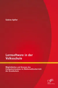 Lernsoftware in der Volksschule: Möglichkeiten und Grenzen des Computereinsatzes im Mathematikunterricht der Grundschule_cover