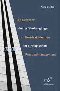 Die Relevanz dualer Studiengänge an Berufsakademien im strategischen Personalmanagement_cover