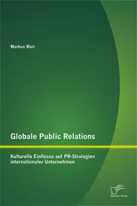 Globale Public Relations: Kulturelle Einflüsse auf PR-Strategien internationaler Unternehmen_cover