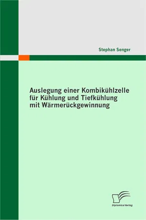 Auslegung einer Kombikühlzelle für Kühlung und Tiefkühlung mit Wärmerückgewinnung