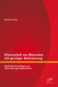 Elternschaft von Menschen mit geistiger Behinderung: Rechtliche Grundlagen und Unterstützungsmöglichkeiten_cover