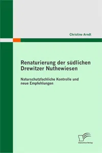 Renaturierung der südlichen Drewitzer Nuthewiesen: Naturschutzfachliche Kontrolle und neue Empfehlungen_cover