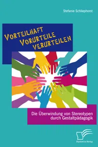 Vorteilhaft Vorurteile verurteilen: Die Überwindung von Stereotypen durch Gestaltpädagogik_cover