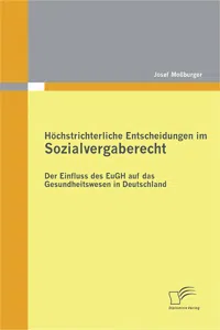 Höchstrichterliche Entscheidungen im Sozialvergaberecht: Der Einfluss des EuGH auf das Gesundheitswesen in Deutschland_cover