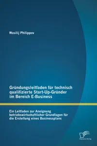 Gründungsleitfaden für technisch qualifizierte Start-Up-Gründer im Bereich E-Business_cover