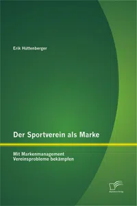 Der Sportverein als Marke: Mit Markenmanagement Vereinsprobleme bekämpfen_cover