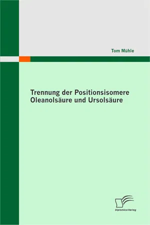 Trennung der Positionsisomere Oleanolsäure und Ursolsäure